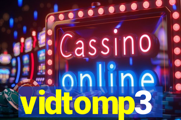 vidtomp3