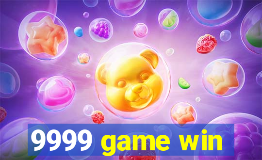 9999 game win