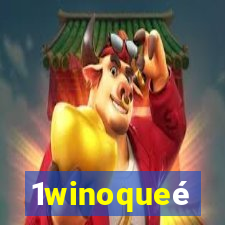 1winoqueé