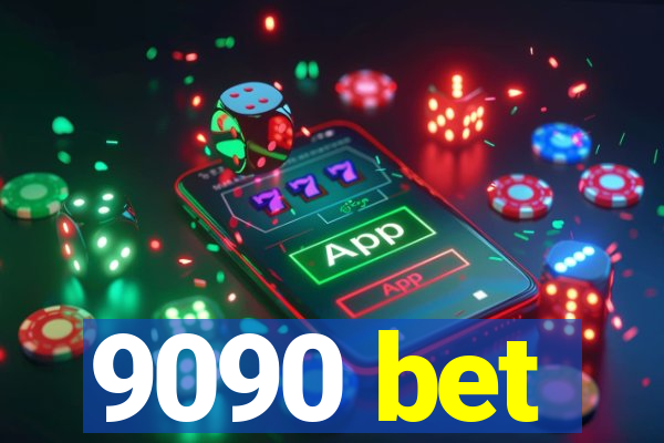 9090 bet