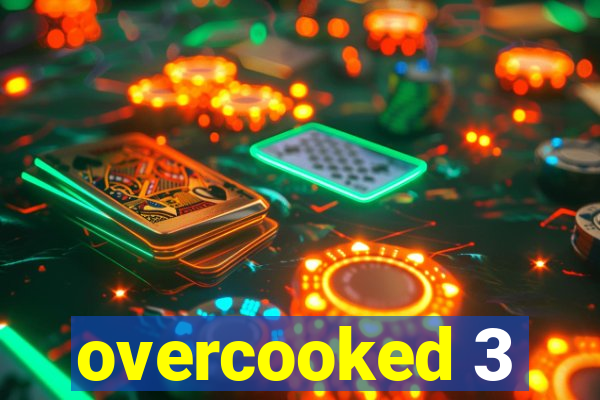 overcooked 3