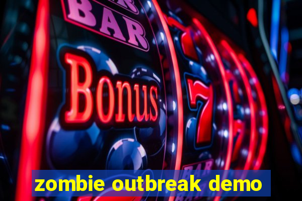 zombie outbreak demo