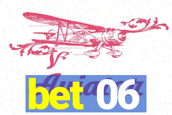 bet 06