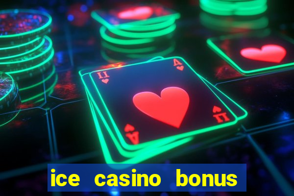 ice casino bonus 25 euro