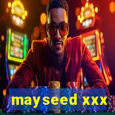 mayseed xxx