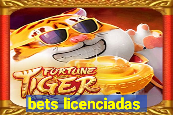 bets licenciadas