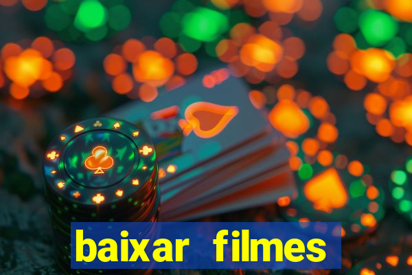 baixar filmes torrents dublados