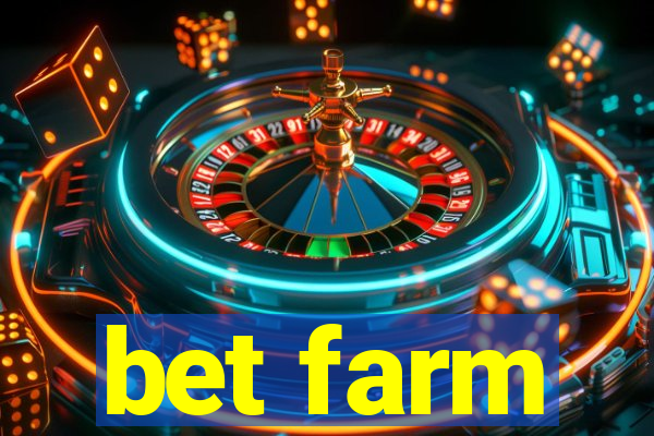 bet farm