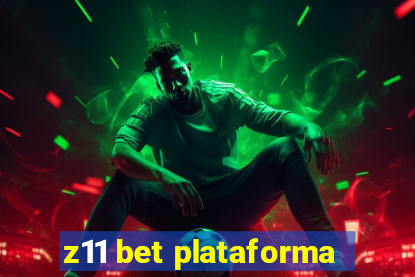 z11 bet plataforma