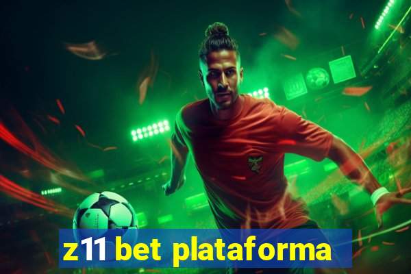 z11 bet plataforma