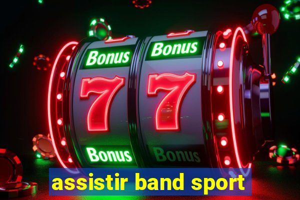 assistir band sport