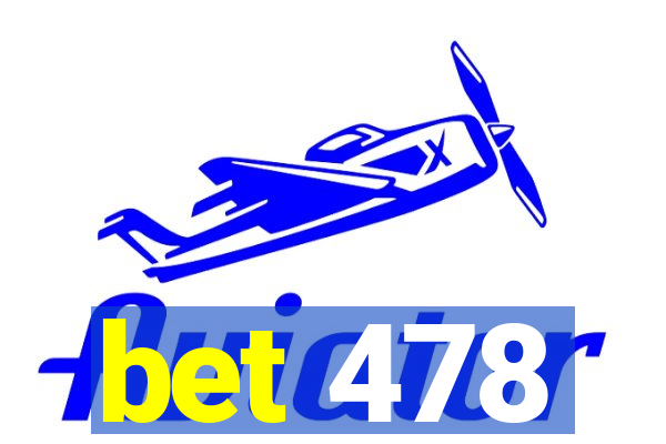 bet 478