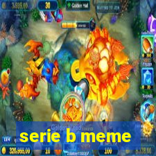 serie b meme