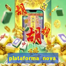 plataforma nova lançada hoje de 10 reais