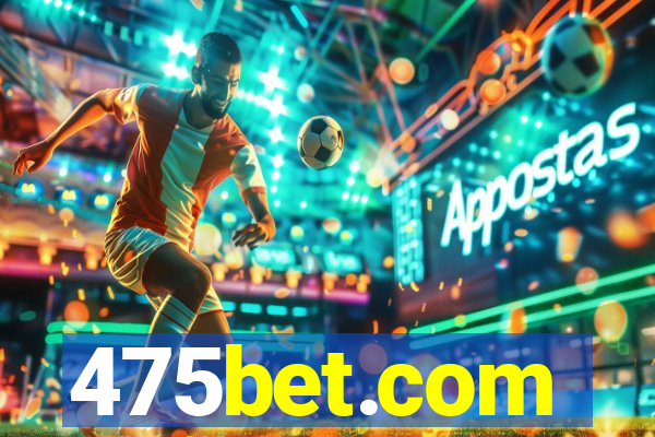 475bet.com