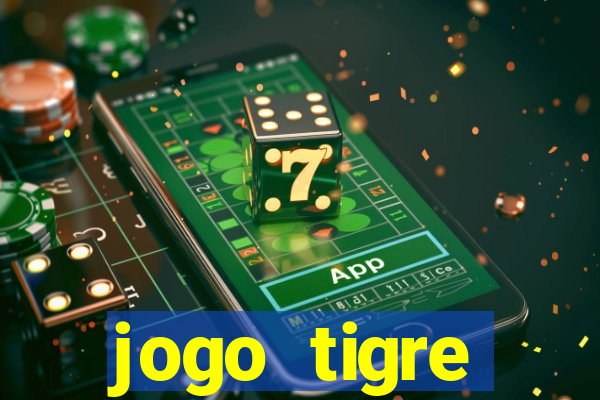 jogo tigre plataforma nova