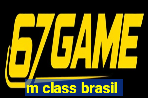 m class brasil