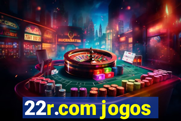22r.com jogos