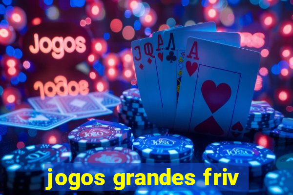 jogos grandes friv