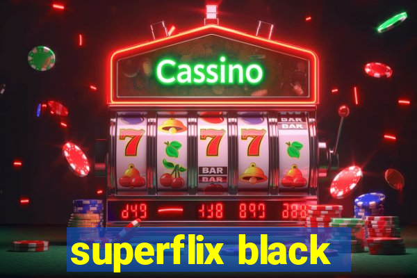 superflix black