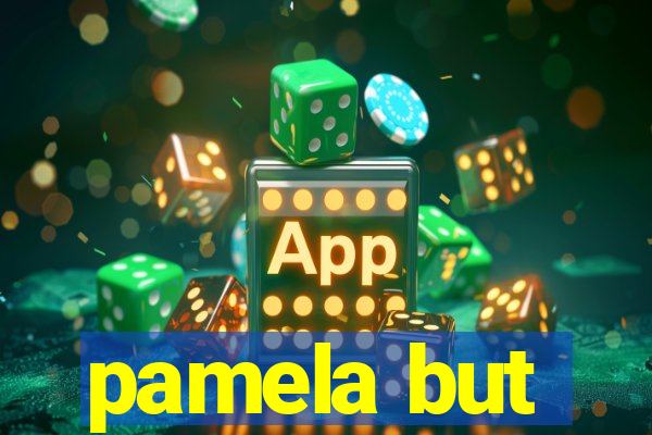 pamela but