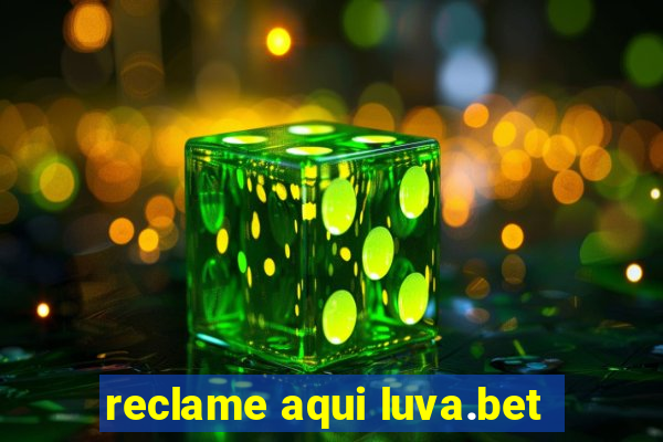 reclame aqui luva.bet