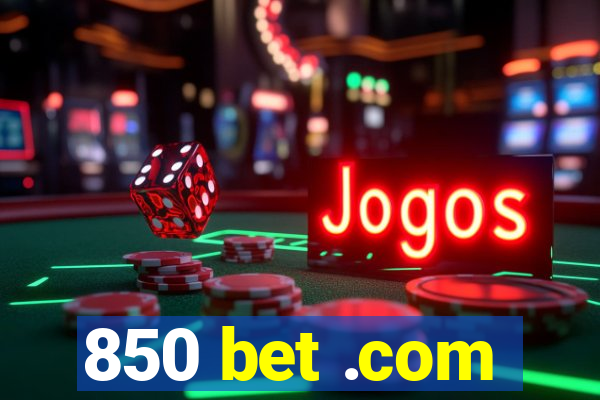 850 bet .com