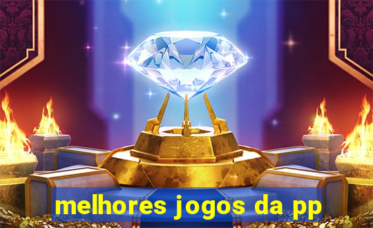 melhores jogos da pp