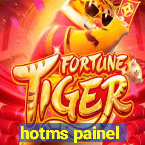 hotms painel