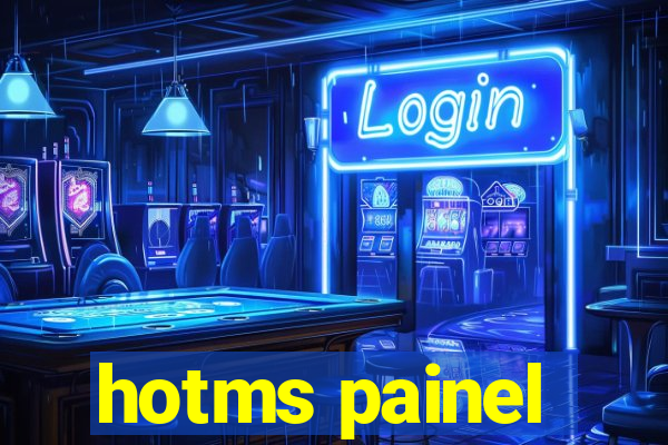 hotms painel