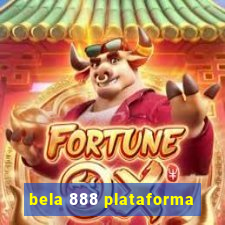 bela 888 plataforma