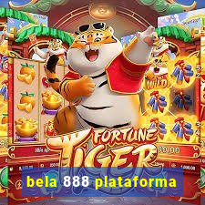 bela 888 plataforma