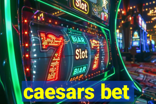 caesars bet