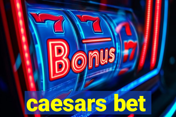 caesars bet