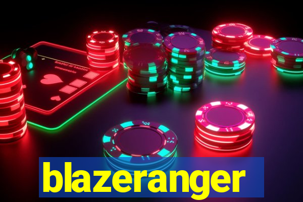 blazeranger