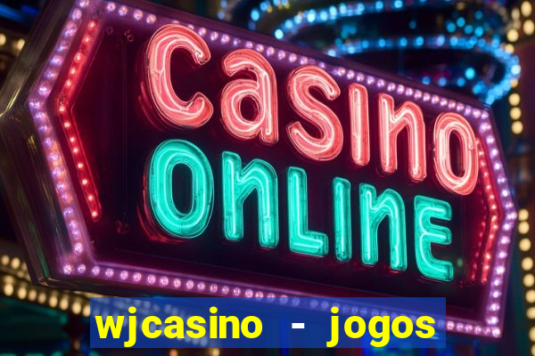 wjcasino - jogos slots premium