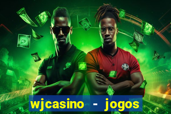 wjcasino - jogos slots premium