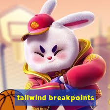 tailwind breakpoints