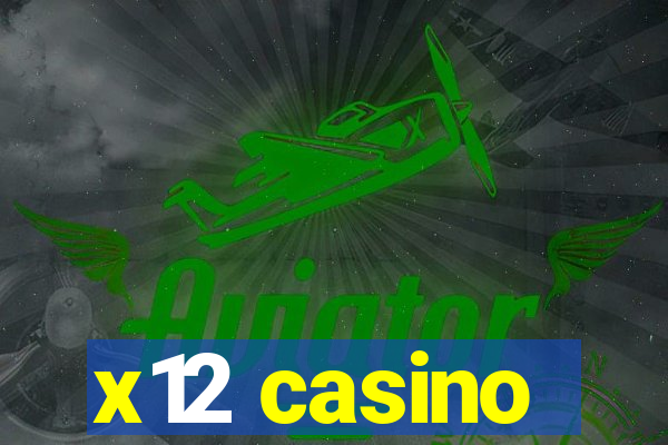 x12 casino