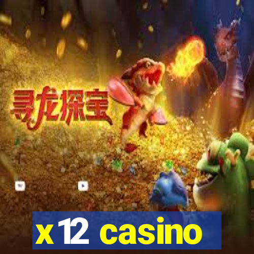 x12 casino