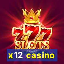 x12 casino