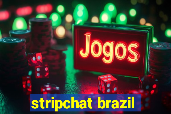 stripchat brazil