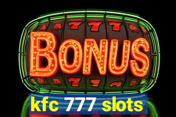 kfc 777 slots