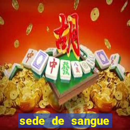 sede de sangue (2009 assistir online)