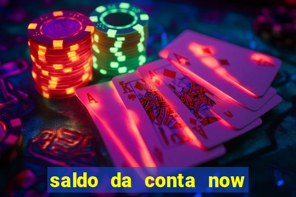 saldo da conta now big win