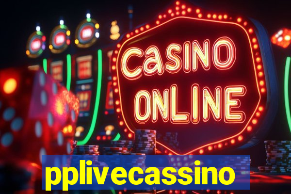 pplivecassino