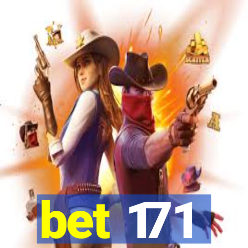 bet 171