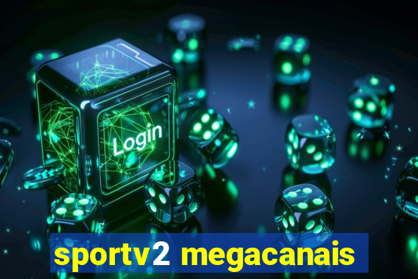 sportv2 megacanais