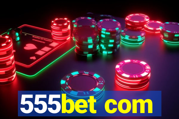 555bet com