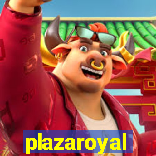 plazaroyal